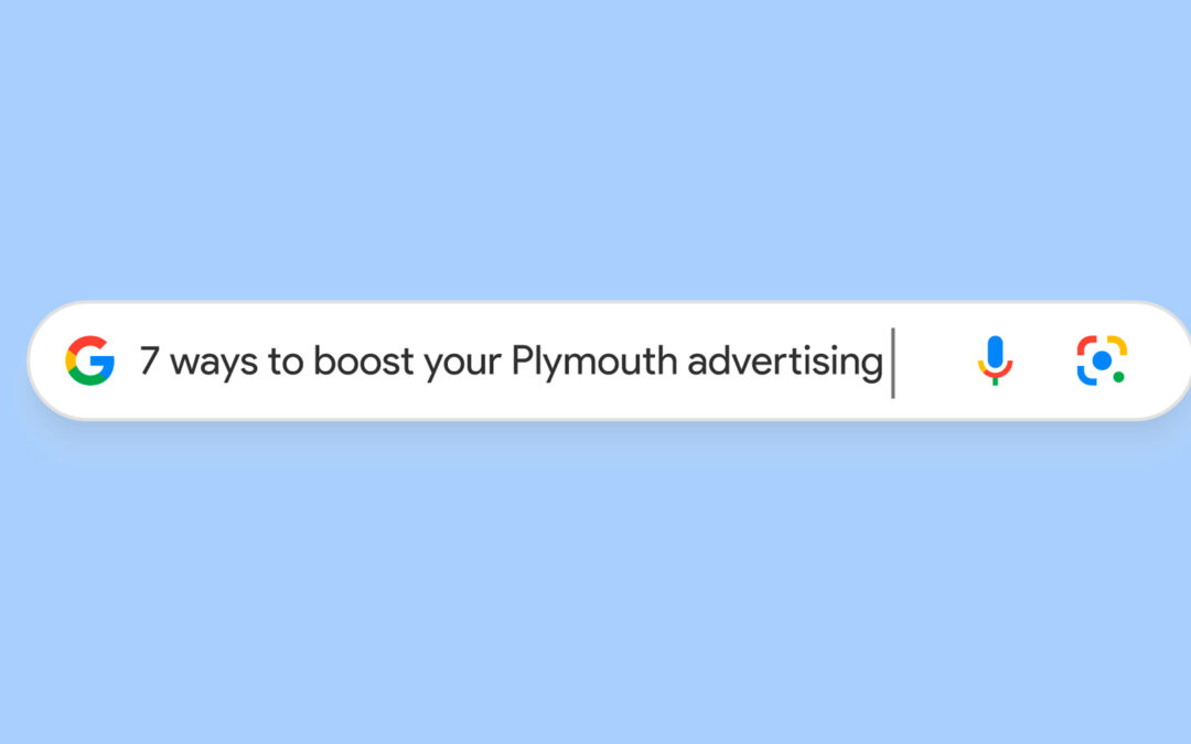 7 ways to boost your Plymouth advertising and get the most for your ad spend