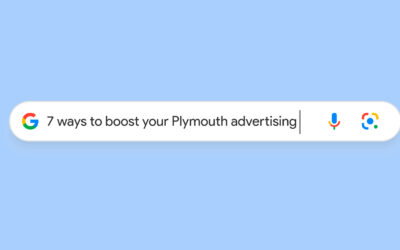 7 ways to boost your Plymouth advertising and get the most for your ad spend